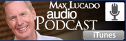 Max Lucado Podcasts