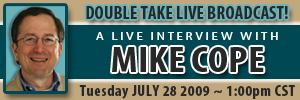 Mike Cope:  Special Guest on "DOUBLE TAKE LIVE BROADCAST"